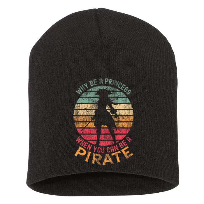 Why Be A Princess When You Can Be A Pirate Girl Costume Short Acrylic Beanie