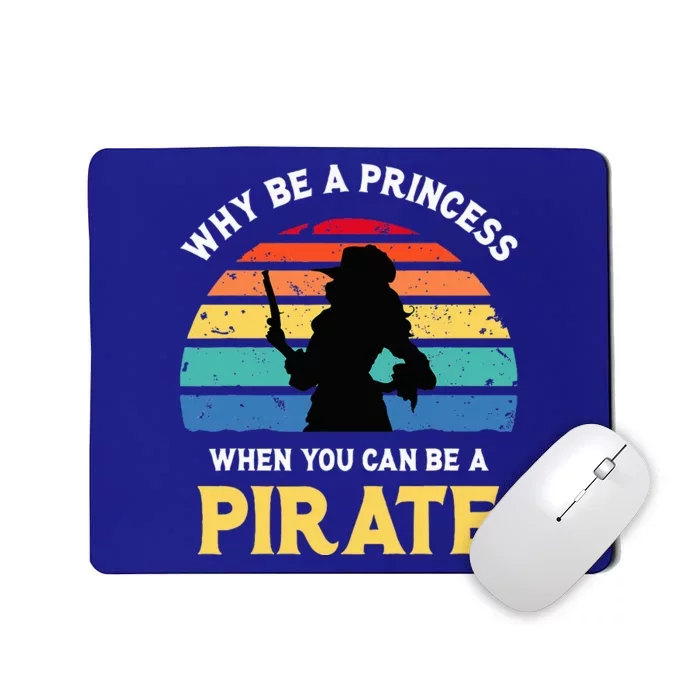 Why Be A Princess Pirate Skull Crossbones Freebooter Mousepad