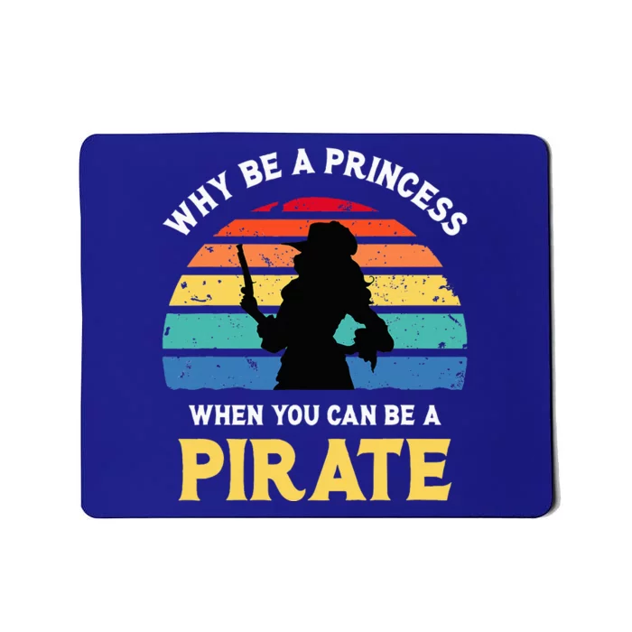 Why Be A Princess Pirate Skull Crossbones Freebooter Mousepad