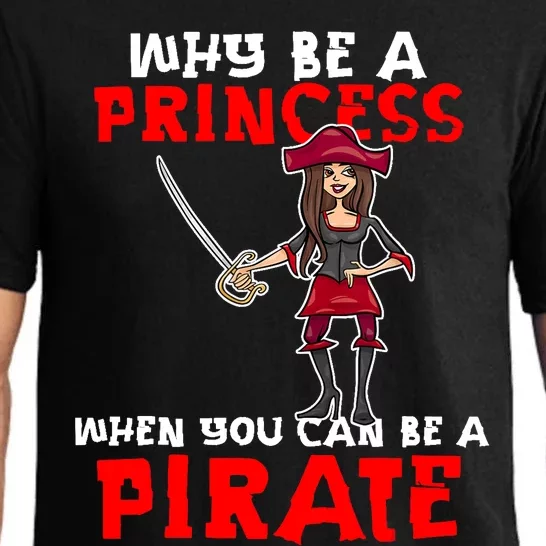 Why Be A Princess When You Can Be A Pirate Halloween Pirate Pajama Set