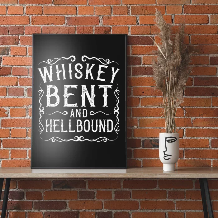 Whiskey Bent And Hellbound Country Music Biker Bourbon Gift Poster