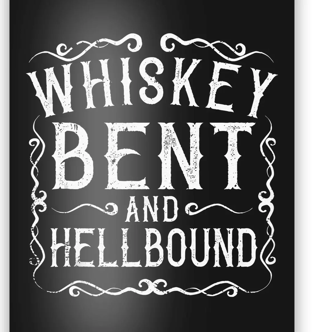 Whiskey Bent And Hellbound Country Music Biker Bourbon Gift Poster