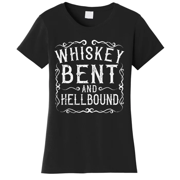 Whiskey Bent And Hellbound Country Music Biker Bourbon Gift Women's T-Shirt