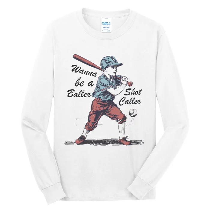 Wanna Be A Baller Shot Caller Tall Long Sleeve T-Shirt