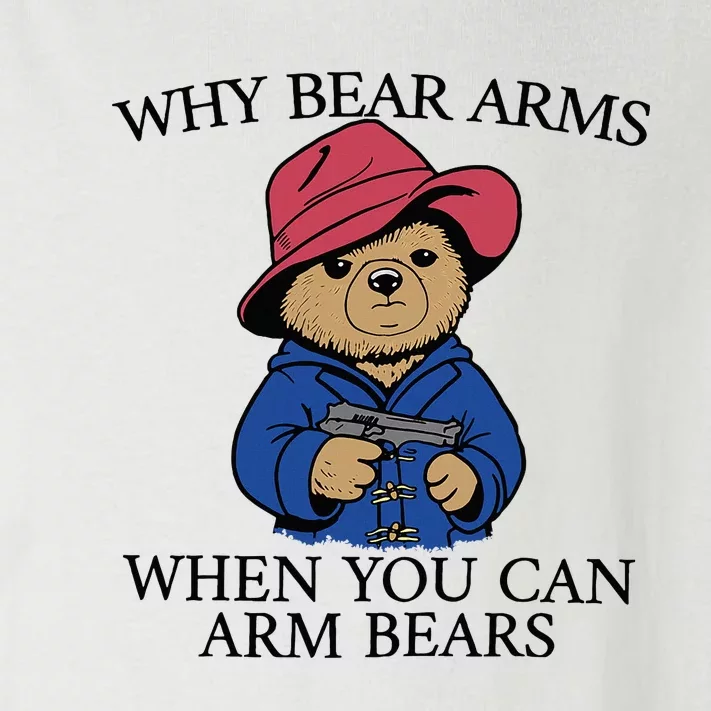 Why Bear Arms When You Can Arm Bears Funny Saying Quote Gift Toddler Long Sleeve Shirt