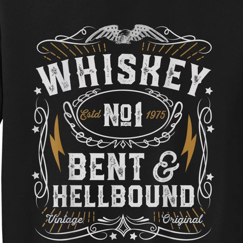 Whiskey Bent And Hellbound Country Music Biker Bourbon Tall Sweatshirt