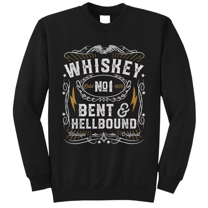 Whiskey Bent And Hellbound Country Music Biker Bourbon Tall Sweatshirt