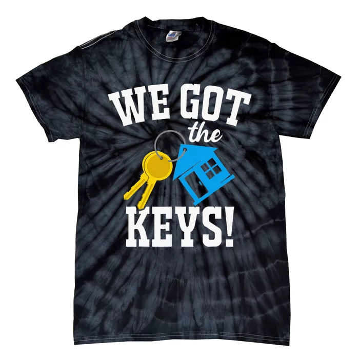 We Bought A House New Home New Homeowners We Got The Keys Tie-Dye T-Shirt