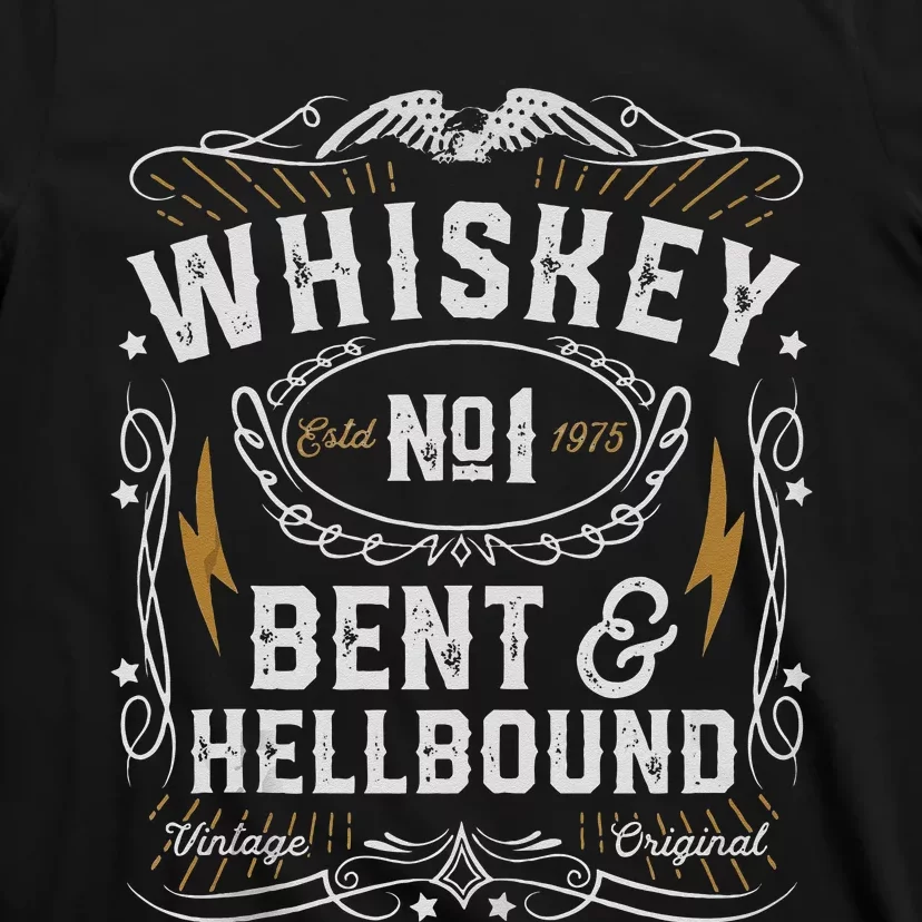 Whiskey Bent And Hellbound Country Music Biker Bourbon Gift T-Shirt