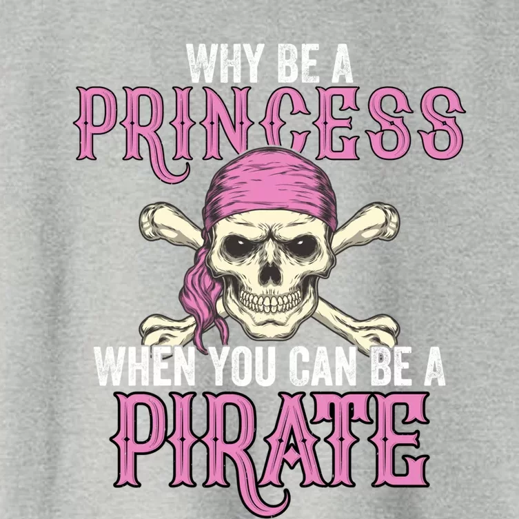 Why Be A Princess When You Can Be A Pirate Halloween Costume Gift Women's Crop Top Tee