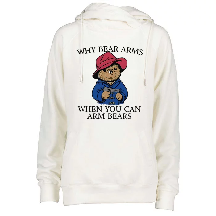 Why Bear Arms When You Can Arm Bears Womens Funnel Neck Pullover Hood