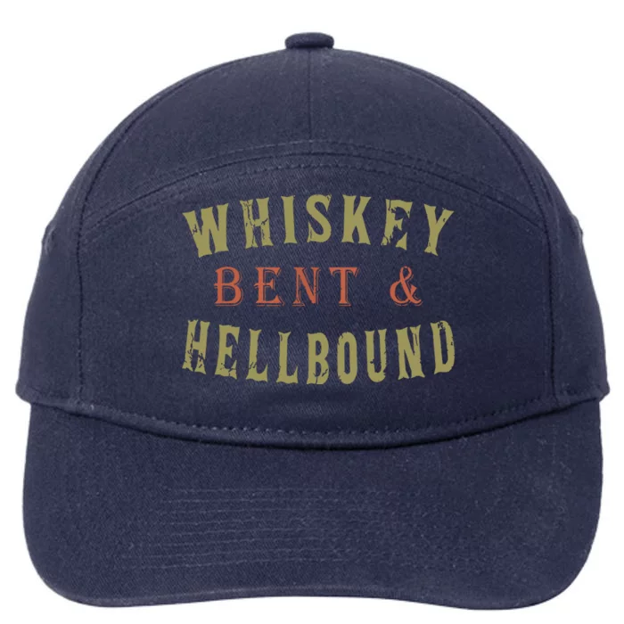 Whiskey Bent And Hell Bound Drinking Drunk Party Hellbound 7-Panel Snapback Hat