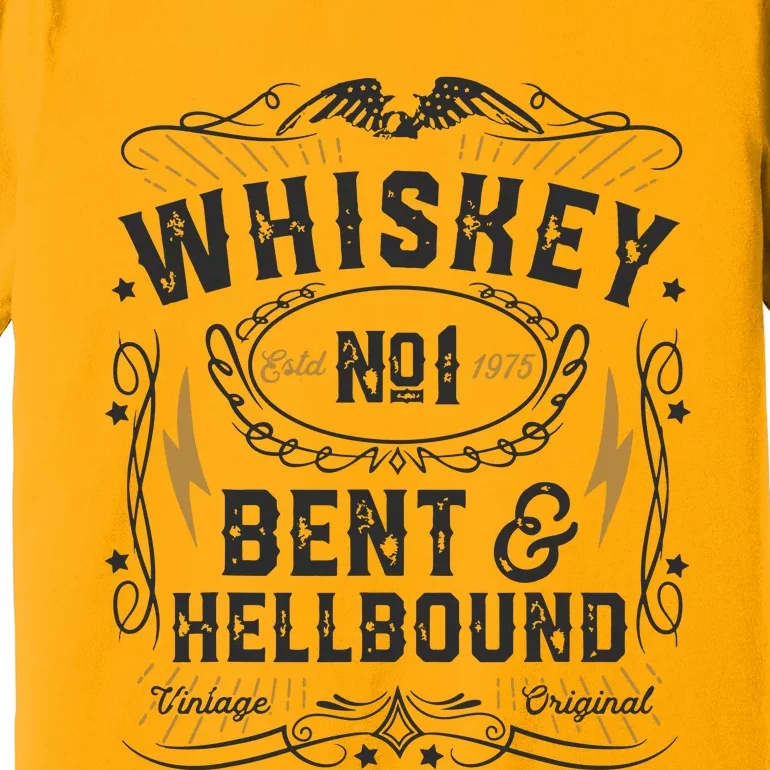 Whiskey Bent And Hellbound Country Music Biker Bourbon Gift Premium T-Shirt