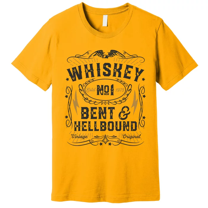 Whiskey Bent And Hellbound Country Music Biker Bourbon Gift Premium T-Shirt