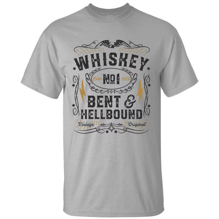 Whiskey Bent And Hellbound Country Music Biker Bourbon Gift Tall T-Shirt