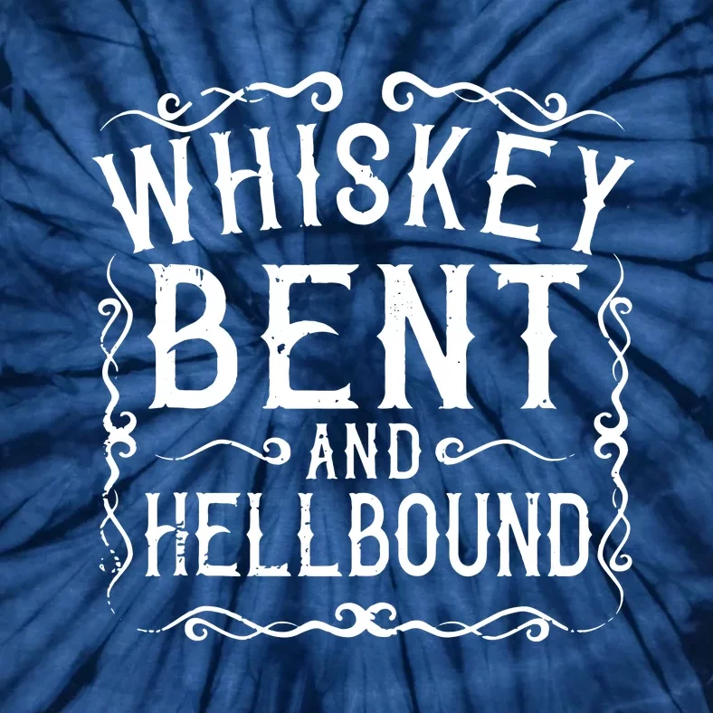 Whiskey Bent And Hellbound Country Music Biker Bourbon Gift Tie-Dye T-Shirt