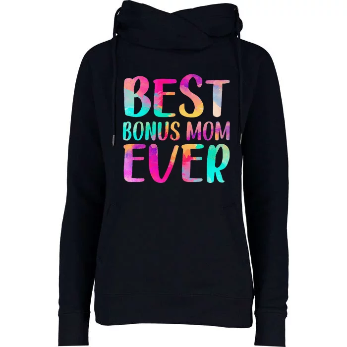 Women Best Bonus Mom Ever Colorful Mothers Day Womens Funnel Neck Pullover Hood