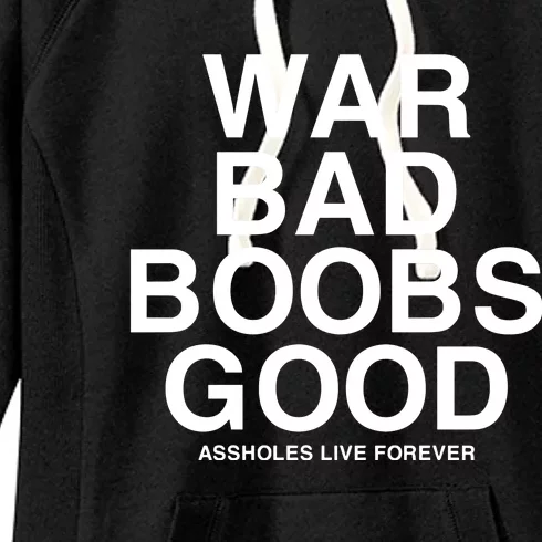 War Bad Boobs Good Assholes Live Forever Women's Fleece Hoodie