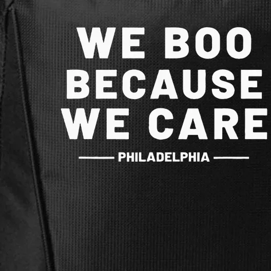 We Boo Because We Care Philadelphia Sports Fan City Backpack