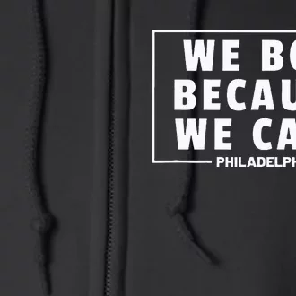 We Boo Because We Care Philadelphia Sports Fan Cute Full Zip Hoodie