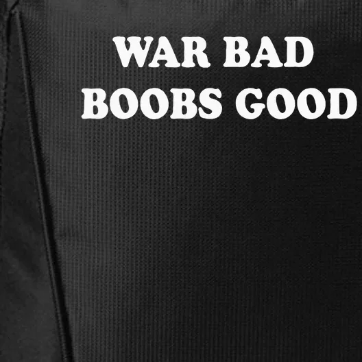 War Bad Boobs Good City Backpack