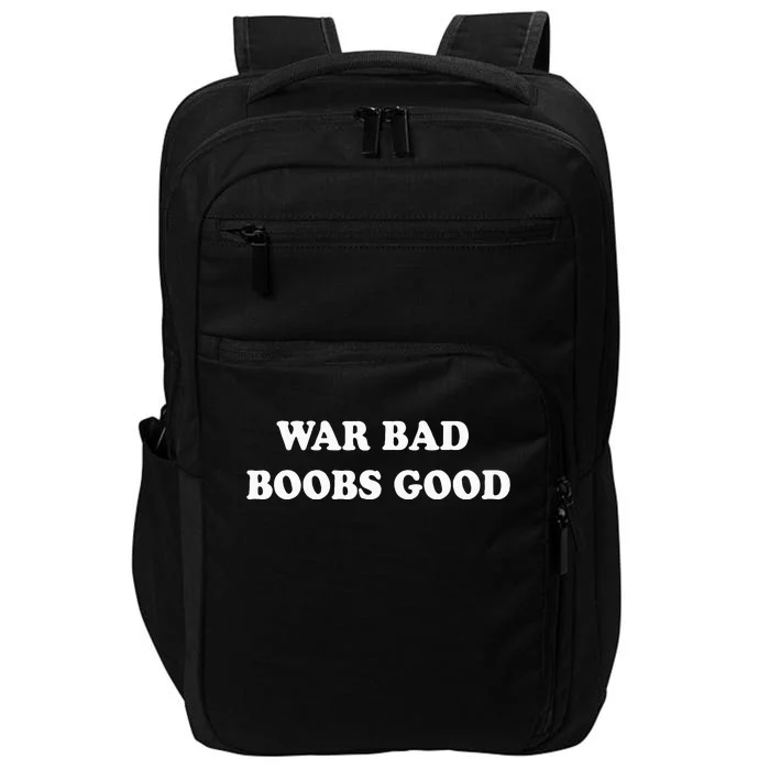 War Bad Boobs Good Impact Tech Backpack