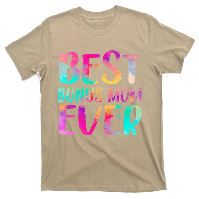 Womens Best Bonus Mom Ever Colorful Mother's Day T-Shirt