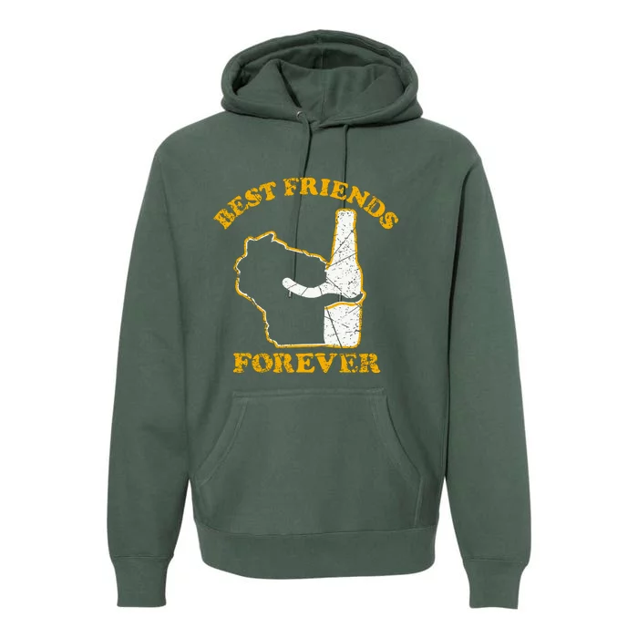 Wisconsin & Beer Best Friends Forever Premium Hoodie