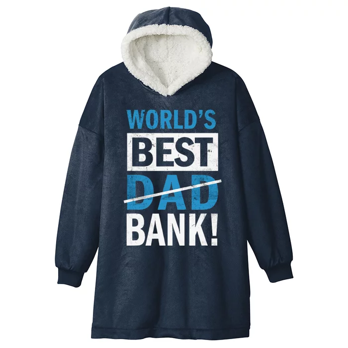 Worlds Best Bank Dad Joke Funny Christmas From Son Daugther Hooded Wearable Blanket