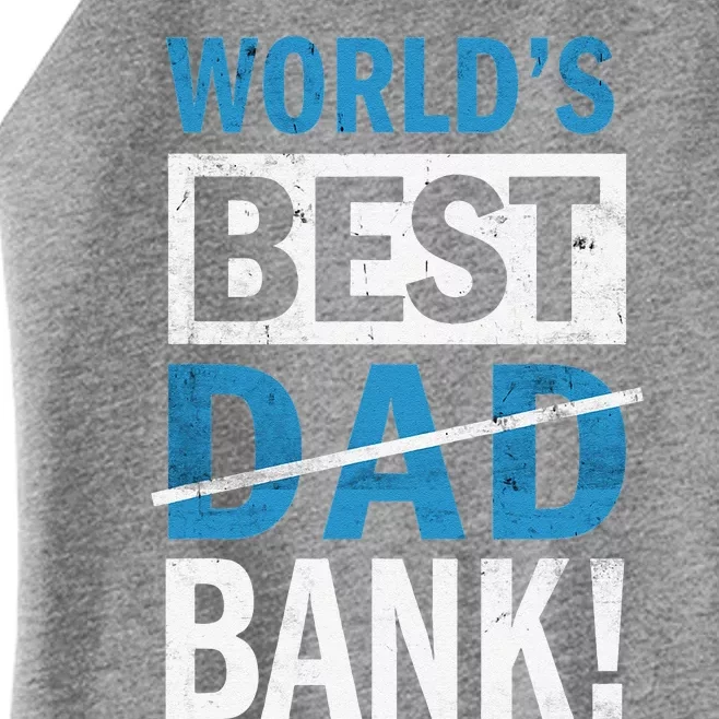 Worlds Best Bank Dad Joke Funny Christmas From Son Daugther Women’s Perfect Tri Rocker Tank