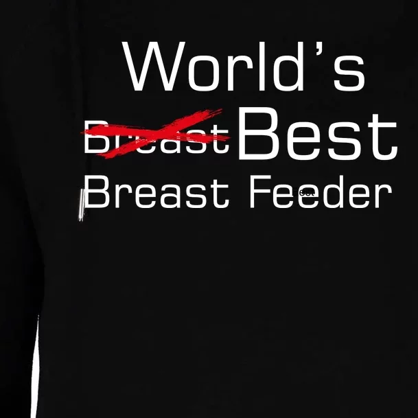 Worlds Best Breast Feeder Womens Funnel Neck Pullover Hood