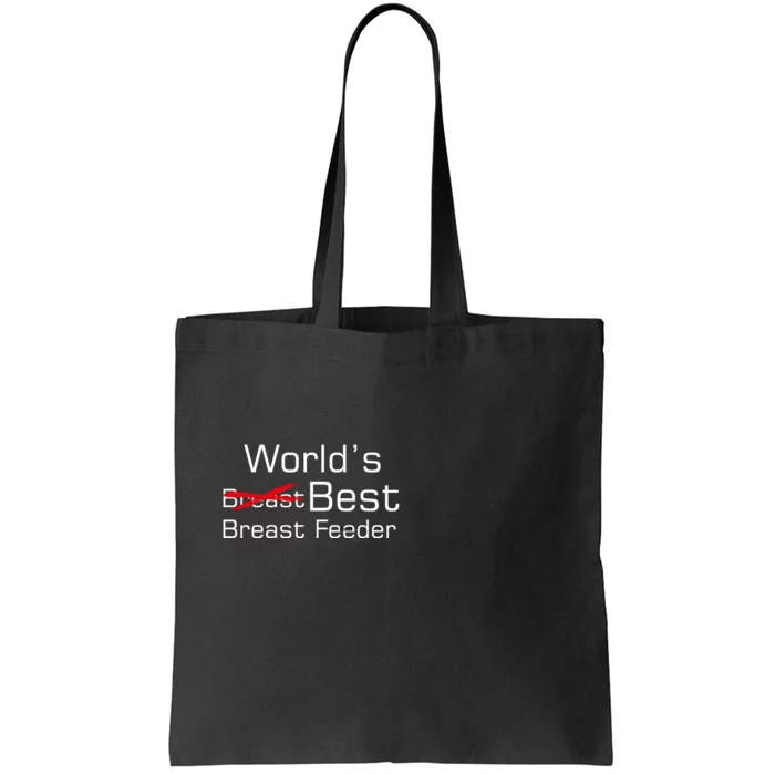 Worlds Best Breast Feeder Tote Bag