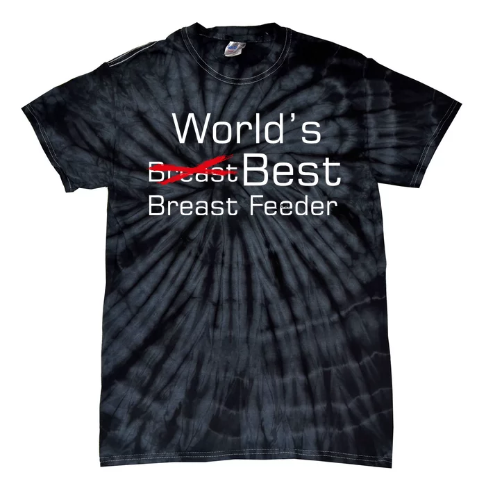 Worlds Best Breast Feeder Tie-Dye T-Shirt