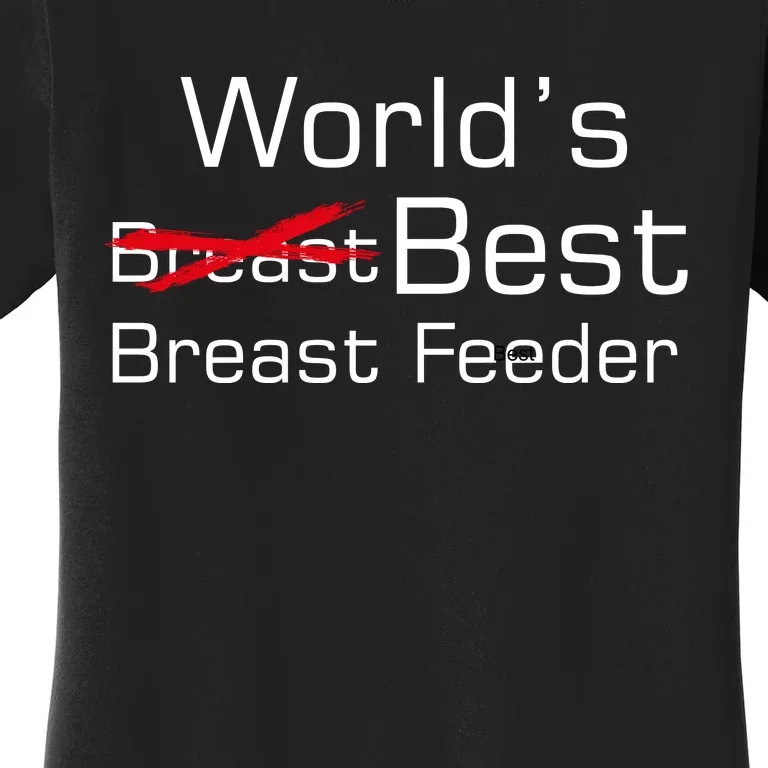 Worlds Best Breast Feeder Women's T-Shirt