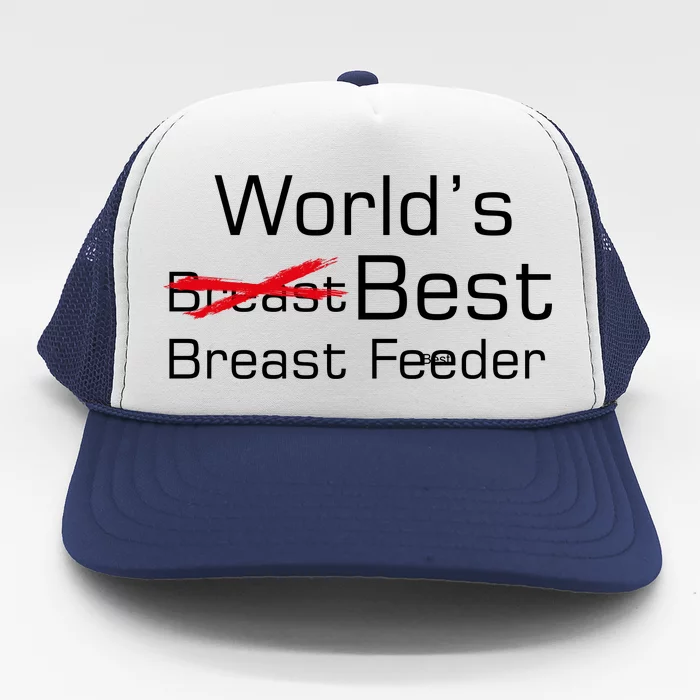 Worlds Best Breast Feeder Trucker Hat