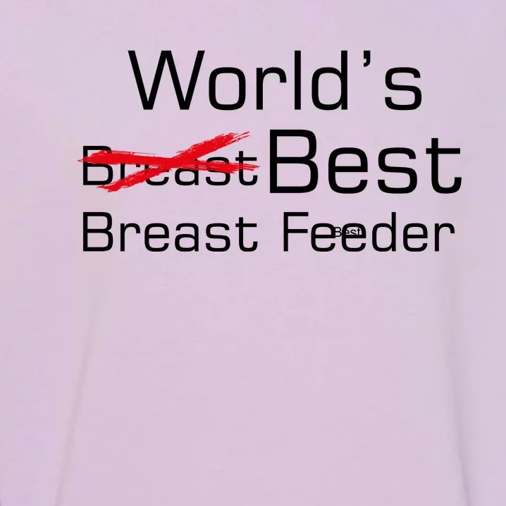 Worlds Best Breast Feeder Garment-Dyed Sweatshirt