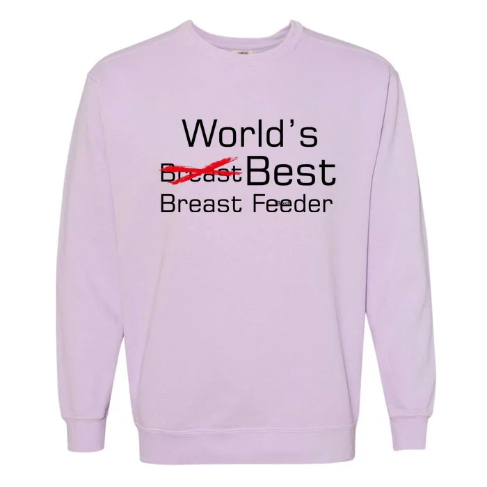 Worlds Best Breast Feeder Garment-Dyed Sweatshirt