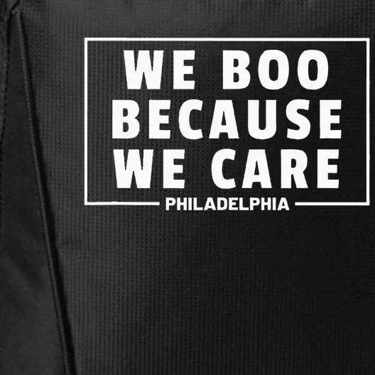 We Boo Because We Care Philadelphia Sports Fan City Backpack