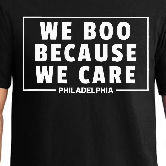 We Boo Because We Care Philadelphia Sports Fan Pajama Set