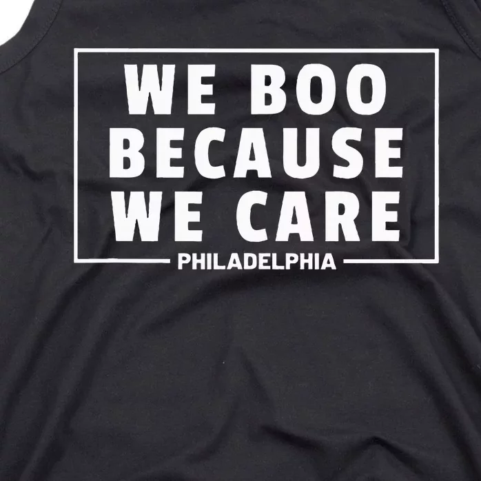 We Boo Because We Care Philadelphia Sports Fan Tank Top