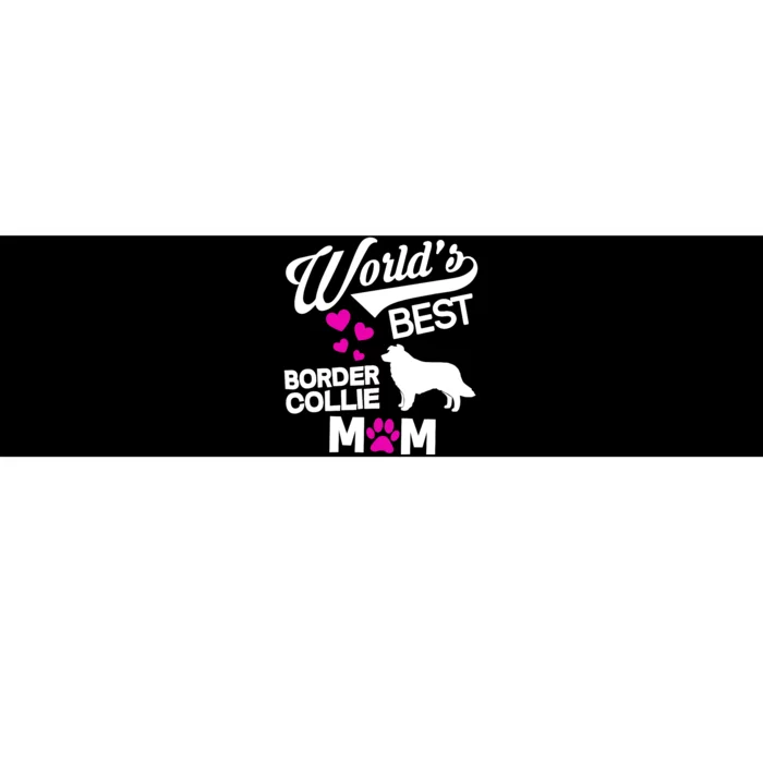 World's Best Border Collie Mom Bumper Sticker