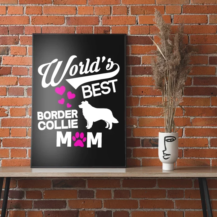 World's Best Border Collie Mom Poster