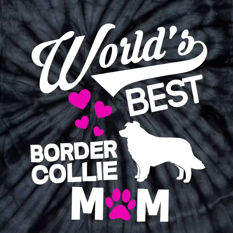 World's Best Border Collie Mom Tie-Dye T-Shirt