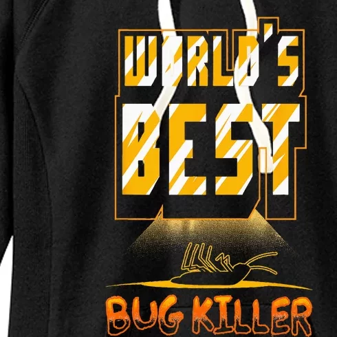 World's Best Bug Killer Pest Exterminator Women's Fleece Hoodie