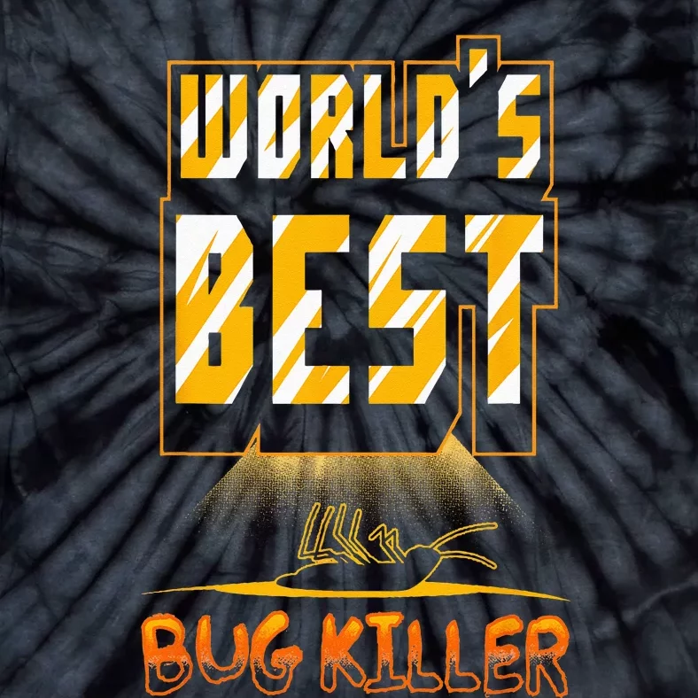 World's Best Bug Killer Pest Exterminator Tie-Dye T-Shirt