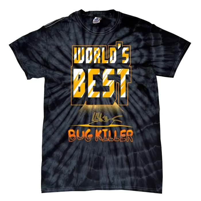 World's Best Bug Killer Pest Exterminator Tie-Dye T-Shirt