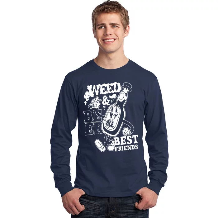 Weed & Beer Best Friends Tall Long Sleeve T-Shirt