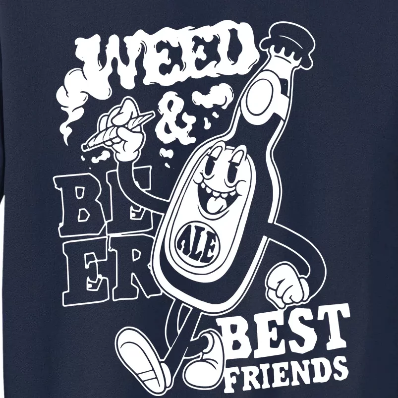 Weed & Beer Best Friends Tall Sweatshirt