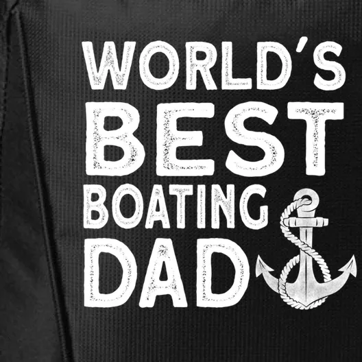 Worlds Best Boating Dad Gift Funny Captain Boating Gift City Backpack