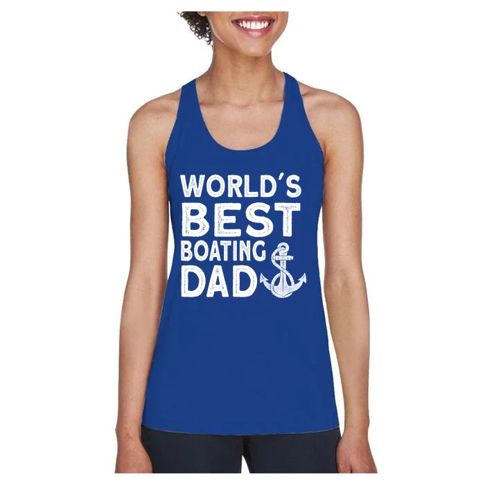 Worlds Best Boating Dad Gift Funny Captain Boating Gift Women's Racerback Tank